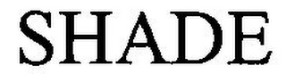 SHADE