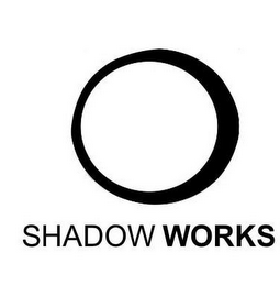 SHADOW WORKS