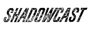 SHADOWCAST logo