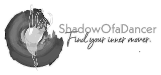 SHADOWOFADANCER FIND YOUR INNER MOVER. logo