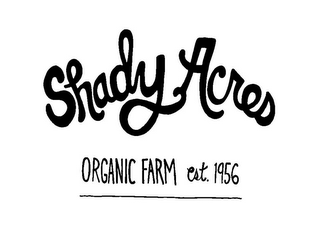 SHADY ACRES ORGANIC FARM EST. 1956 logo