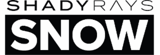 SHADY RAYS SNOW