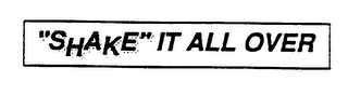 "SHAKE" IT ALL OVER logo