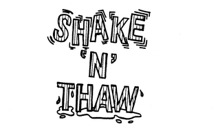 SHAKE 'N' THAW logo
