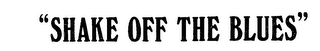 "SHAKE OFF THE BLUES" logo