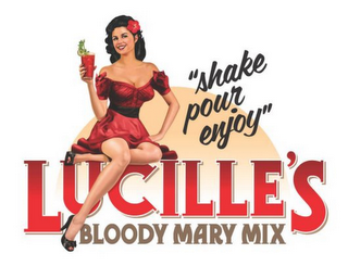 "SHAKE POUR ENJOY" LUCILLE'S BLOODY MARY MIX logo
