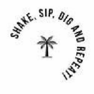 SHAKE, SIP, DIG, AND REPEAT! logo