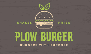 SHAKES FRIES PLOW BURGER BURGERS WITH PURPOSE logo
