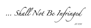 ... SHALL NOT BE INFRINGED FF 1791 logo