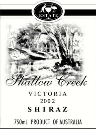 SHALLOW CREEK ESTATE VICTORIA 2002 SHIRAZ 750ML PRODUCT OF AUSTRALIA logo