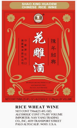 SHAO XING HUADEW CHINESE RICE WINE RICE WHEAT WINE NET CONT 750ML(25.4FL OZ) ALCOHOLIC CONT 17% BY VOLUME IMPORTER: NAN YANG TRADING CO., INC. 4039 TRANSPORT STREET PALO ALTO.CALIF. 94303. U.S.A. logo
