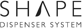 SHAPE DISPENSER SYSTEM logo