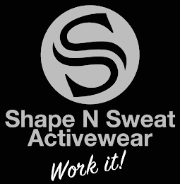 SHAPE N SWEAT ACTIVEWEAR WORK IT! logo
