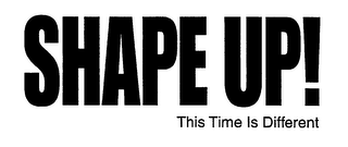 SHAPE UP! THIS TIME IS DIFFERENT logo