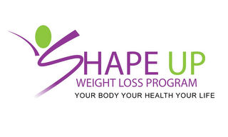SHAPE UP WEIGHT LOSS PROGRAM YOUR BODY YOUR HEALTH YOUR LIFE logo