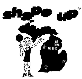 SHAPE UP WITH ISIAH THOMAS AND FRIENDS logo