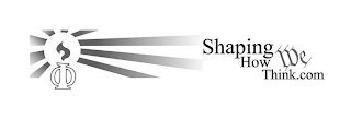 SHAPING HOW WE THINK.COM logo