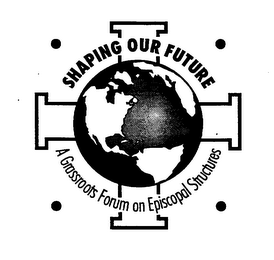 SHAPING OUR FUTURE A GRASSROOTS FORUM ON EPISCOPAL STRUCTURES logo