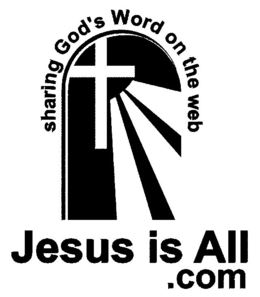 SHARING GOD'S WORD ON THE WEB JESUS IS ALL .COM logo