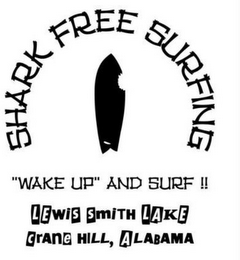 SHARK FREE SURFING "WAKE UP" AND SURF !! LEWIS SMITH LAKE CRANE HILL, ALABAMA logo