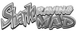 SHARK RAVING MAD logo