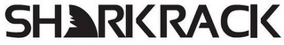 SHARKRACK