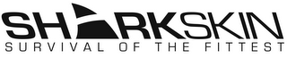 SHARKSKIN S U R V I V A L O F T H E F I T T E S T logo