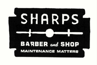 SHARPS BARBER AND SHOP MAINTENANCE MATTERS logo
