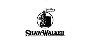 SHAW-WALKER BUILT LIKE A SKYSCRAPER logo