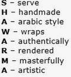 SHAWARMA SERVE HANDMADE ARABIC STYLE WRAPS AUTHENTICALLY RENDERED MASTERFULLY ARTISTIC logo