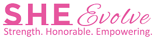 SHE EVOLVE STRENGTH. HONORABLE. EMPOWERING. logo