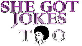 SHE GOT JOKES TOO logo
