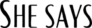 SHE SAYS logo