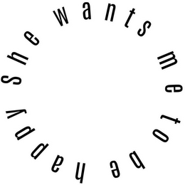 SHE WANTS ME TO BE HAPPY logo
