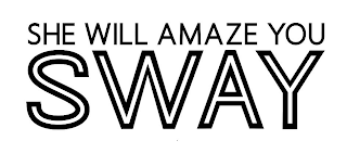 SHE WILL AMAZE YOU SWAY logo