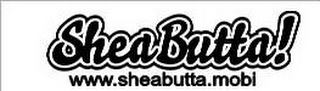 SHEABUTTA! WWW.SHEABUTTA.MOBL logo
