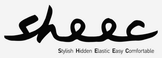 SHEEC STYLISH HIDDEN ELASTIC EASY COMFORTABLE logo