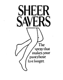 SHEER SAVERS THE SPRAY THAT MAKES YOUR PANTYHOSE LAST LONGER. logo