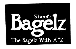 SHEETZ BAGELZ THE BAGELZ WITH A "Z" logo