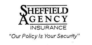 SHEFFIELD AGENCY INSURANCE "OUR POLICY IS YOUR SECURITY" logo