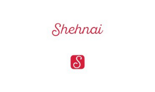 SHEHNAI S