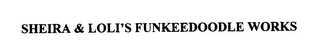 SHEIRA & LOLI'S FUNKEEDOODLE WORKS logo