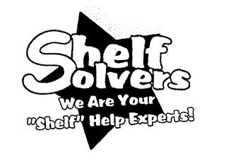 SHELF SOLVERS WE ARE YOUR "SHELF" HELP EXPERTS! logo