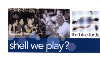SHELL WE PLAY? THE BLUE TURTLE logo