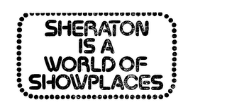 SHERATON IS A WORLD OF SHOWPLACES logo