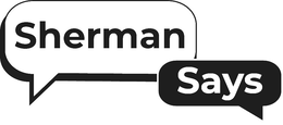 SHERMAN SAYS logo