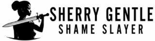 SHERRY GENTLE SHAME SLAYER logo