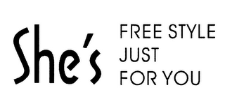 SHE'S FREE STYLE JUST FOR YOU logo