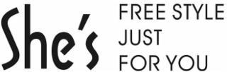 SHE'S FREE STYLE JUST FOR YOU logo