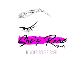 SHE'S RARE BEAUTY B' YOU B' BOLD B' RARE logo